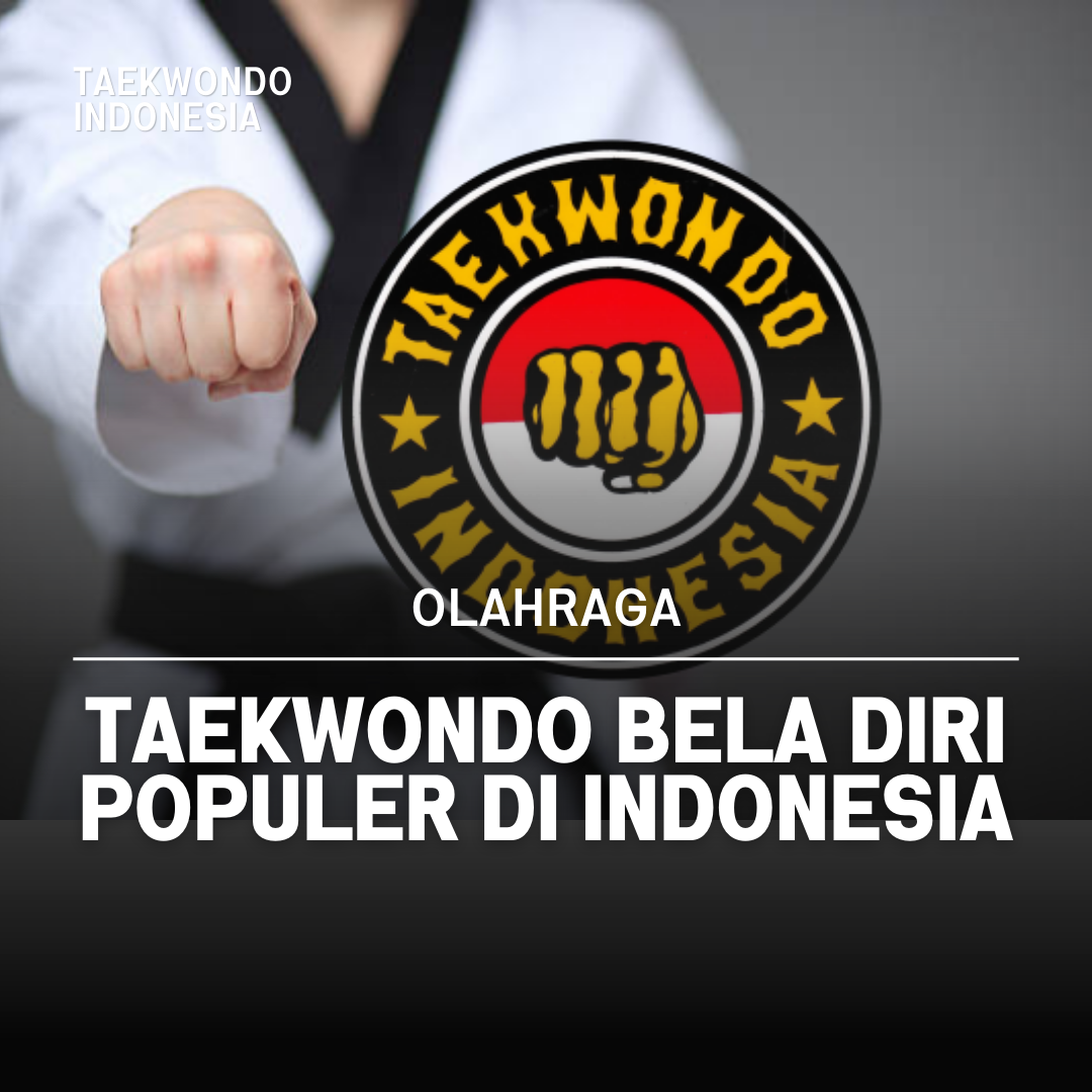 Kejuaraan Dunia Taekwondo: Puncak Prestasi dalam Seni Bela Diri Taekwondo Indonesia Dojang pengkablamongan