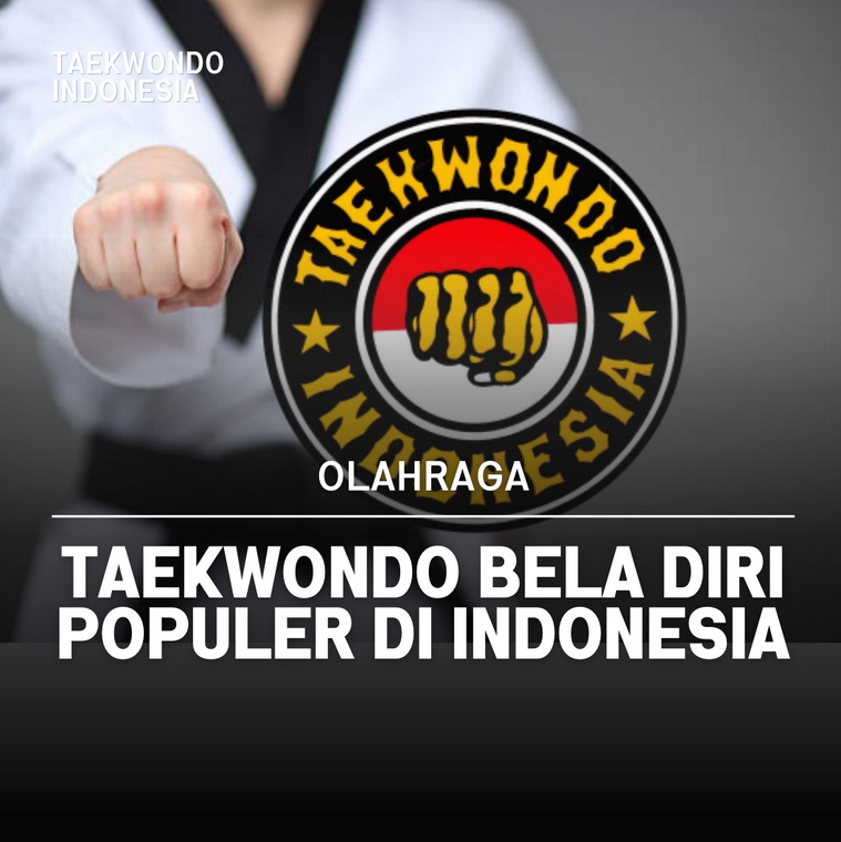 Taekwondo bela diri populer di Indonesia Taekwondo Indonesia Dojang pengkablamongan